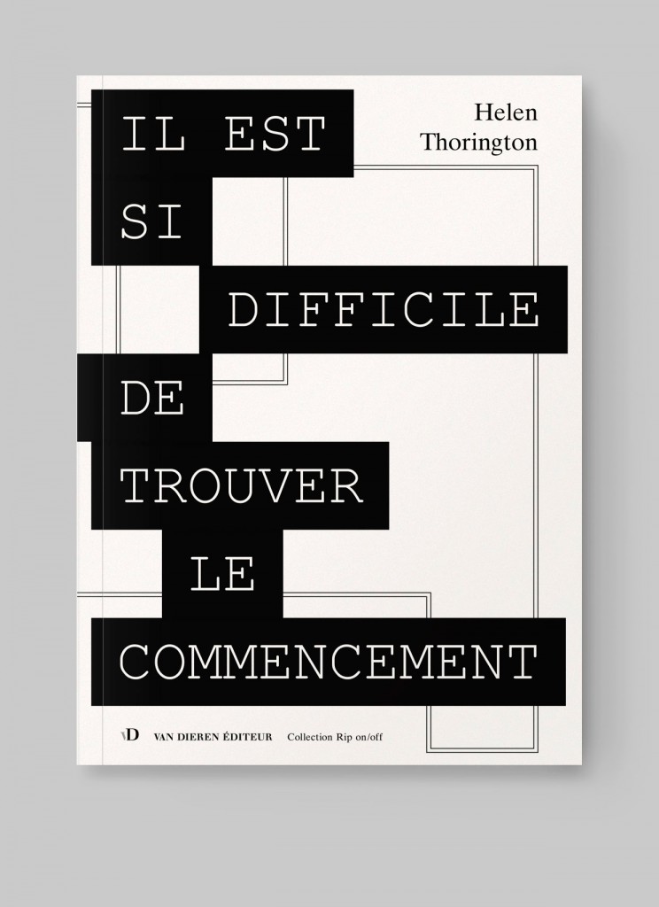 Helen Thorington, Il est si difficile de trouver le commencement, Rip on/off 2018